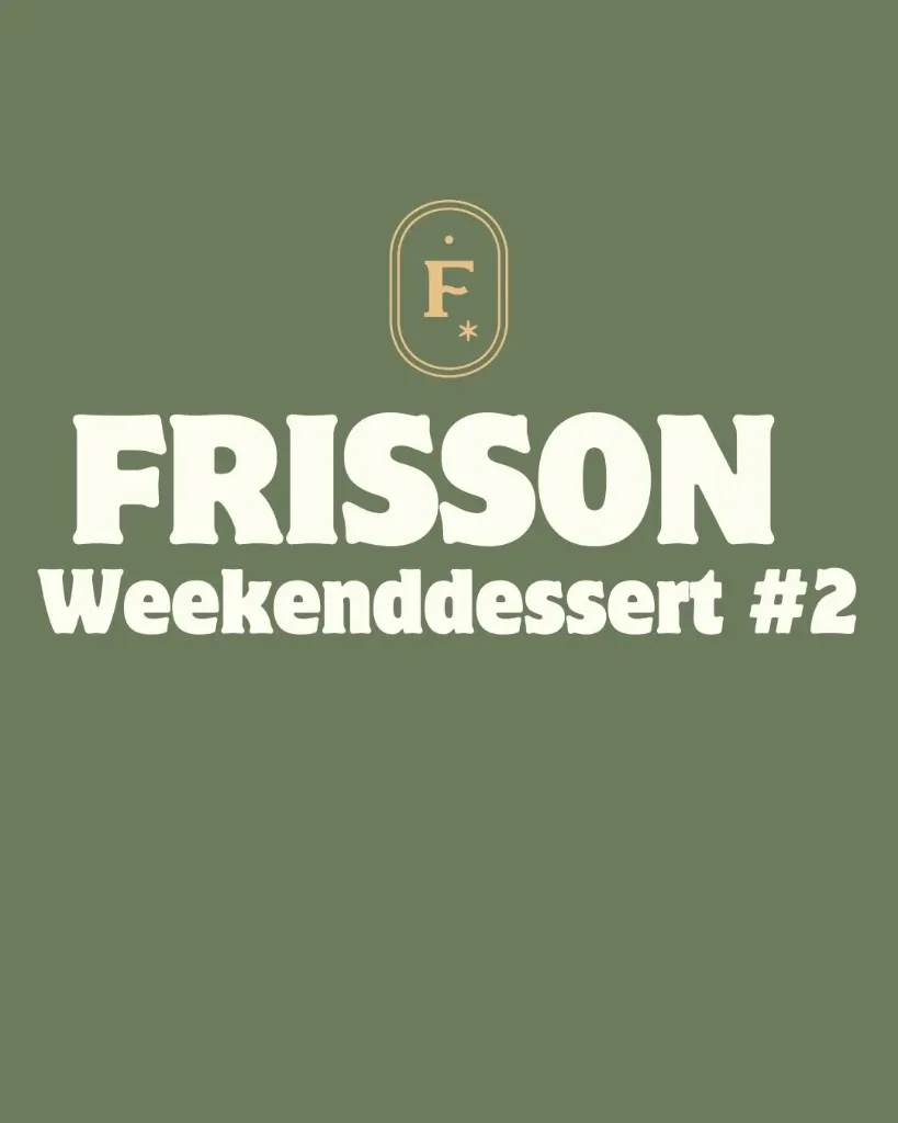 Frisson Weekenddessert #2